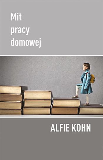 MIT PRACY DOMOWEJ - Alfie Kohn