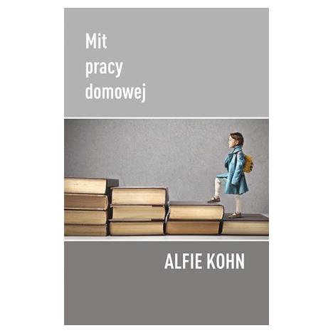 MIT PRACY DOMOWEJ - Alfie Kohn