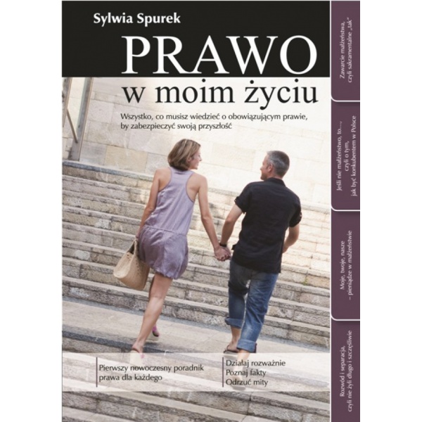 Prawo w moim życiu. Wszystko, co musisz wiedzieć o obowiązującym prawie, by zabe